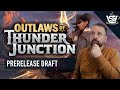 Getting my just deserts in outlaws of thunder junction draft  otj