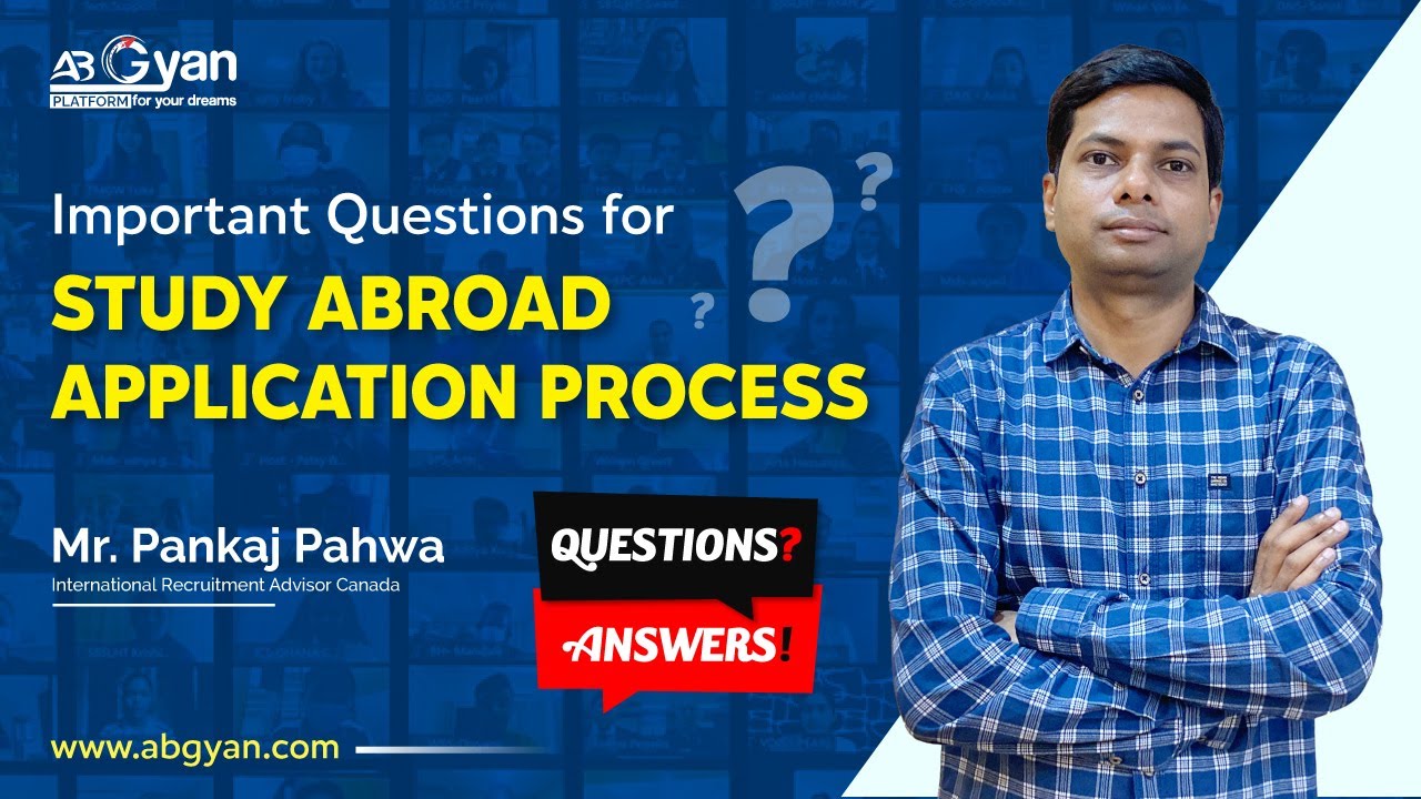 Important Q&A's for Study Abroad Application Process by Mr. Pankaj ...