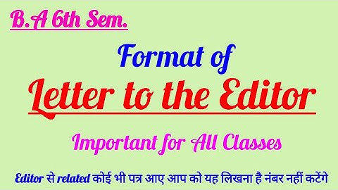 #Format of Letter to the Editor for B.A 6th Sem. & for all Classes in an easy way by Rajni Ma