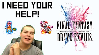 Final Fantasy Brave Exvius Fans I Need Your Help - What Kind Of Videos Do You Want To See?