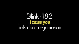 Blink-182 - i miss you ( lirik dan terjemahan Indonesia )
