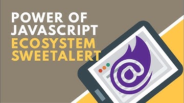 SweetAlert2 - The Power of the JavaScript Ecosystem | BCL