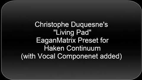 Haken Continuum Jam (Modified "LivingPad" EaganMatrix Preset)