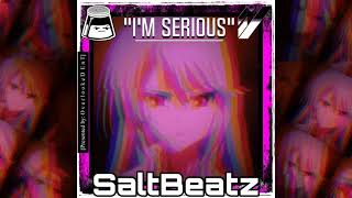 Im Serious | Key: Am | Bpm: 160 | [2021]