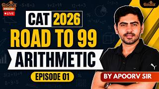 CAT 2026 Quant Arithmetic Mixed Practice With High Quality Questions Road to 99 Apoorv Sir Rodha