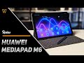 Huawei Mediapad M6 - Tablet Android Terbaik Setakat Ini, Tapi...