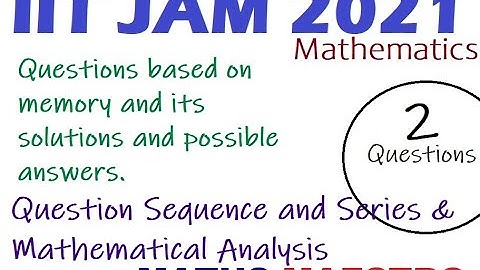 JAM 2021 Mathematics Memory based questions and answers. Question on SS and RA.