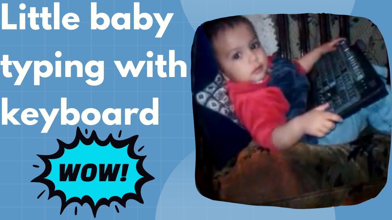 Baby typing with keyboard Baby funny video Rehan Talks YouTube