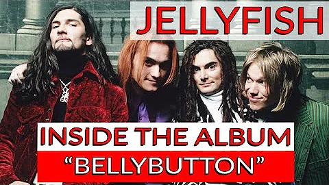 Jellyfish's 'Bellybutton' | Inside the Album with ...