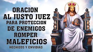 ORACION AL JUSTO JUEZ PARA PROTECCION DE ENEMIGOS,ROMPER MALEFICIOS, MALDICIONES,HECHIZOS Y ENVIDIAS