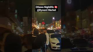 Ottawa Nightlife at Byward Market 🇨🇦 #ottawa #travel #nightlife #canadalife  #downtownottawa #solo