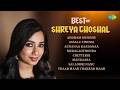 Best of Shreya Ghoshal - Audio Jukebox | Addham Mundhu | Assalu Cinema | Aunanaa Kaadanaa
