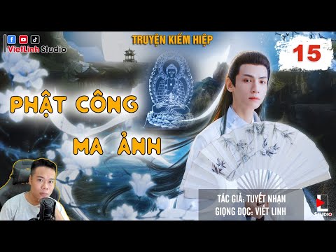 Video Phật Công Ma Ảnh - Phần 15 | Truyện Kiếm Hiệp hay mới - youtube