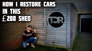 What's Inside My Garage | *HOW I RESTORE CARS IN A £200! SHED! | What Tool's I Use | Car Restoration