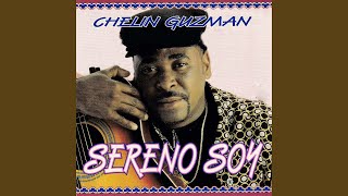 Miniatura de vídeo de "Chelín Guzman - Sereno Soy"