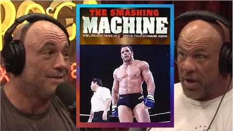 Joe Rogan - Kurt Angle - The Smashing Machine Documentary - Fighting Mark Kerr&Pain Killer Addiction