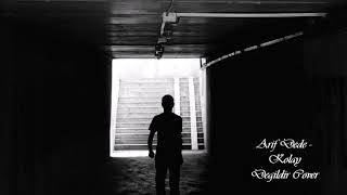 Arif Dede - Kolay Değildir Cover