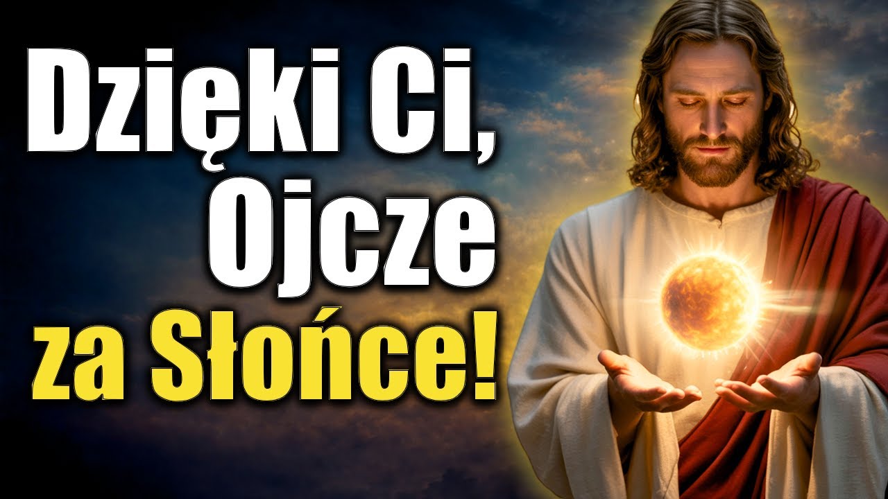 Modlitwa Wdzięczności Na Każdy Dzień | Dzięki Ci, Ojcze