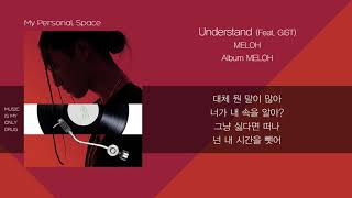 MELOH (멜로) - Understand (Feat. GIST) / 가사(Lyrics)