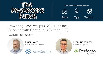 DevSecOps Bunch NowSecure Perfecto Continuous Testing (CT) for CI/CD May2021