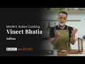 Vineet bhatia  saffron   modern indian cooking  bbc maestro