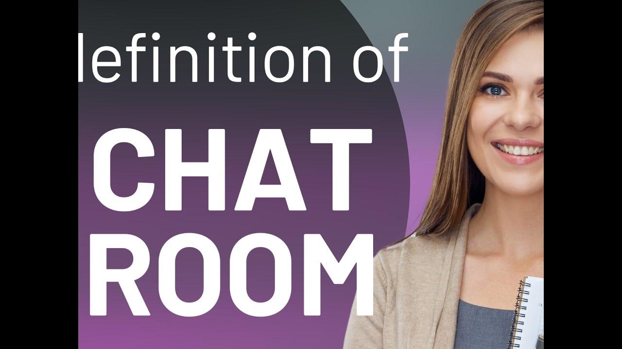 Chat room what is CHAT ROOM definition YouTube