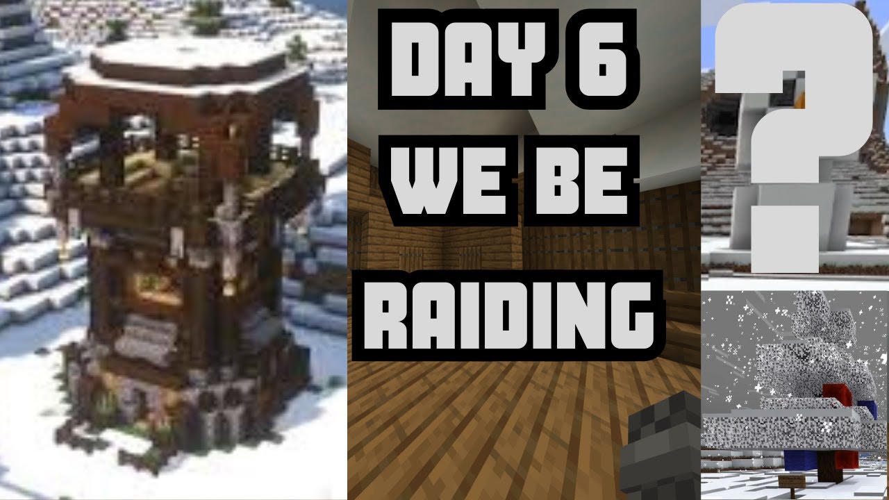 BUILDING AND RAIDING DAY 6 - YouTube