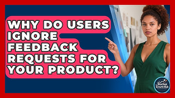 Why Do Users Ignore Feedback Requests For Your Product? - The Startup Growth Hub