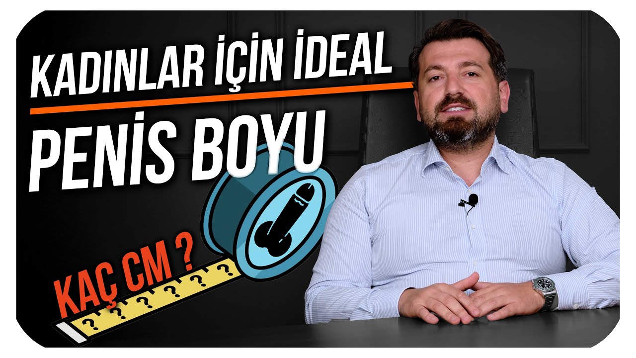 KADINLARIN PENİS BOYU HAKKINDA GERÇEK GÖRÜŞLERİ