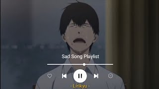 #1 Sad Songs Playlist (Lyrics Video) Love Is Gone, The One That Got Away, You Broke Me First...etc