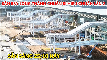 SÂN BAY LONG CHUẨN BỊ HIỆU BAY HIỆU CHUẨN LẦN 2.