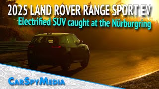 2025 Land Rover Range Sport Ev Prototype Caught Testing At The Nürburgring