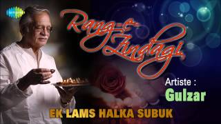 This video contains a nazm written and recited by none other than
gulzar saab. recitation : ek lams halka subuk & is form of...