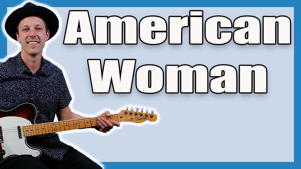 American Woman Guitar Lesson (The Guess Who) 