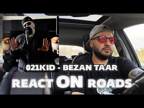 React On Roads - 021kid - Bezan Taar [Freestyle Video]