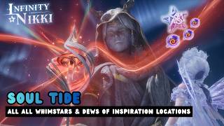Infinity Nikki - SOUL TIDE: All Whimstars & Dews of Inspiration Locations