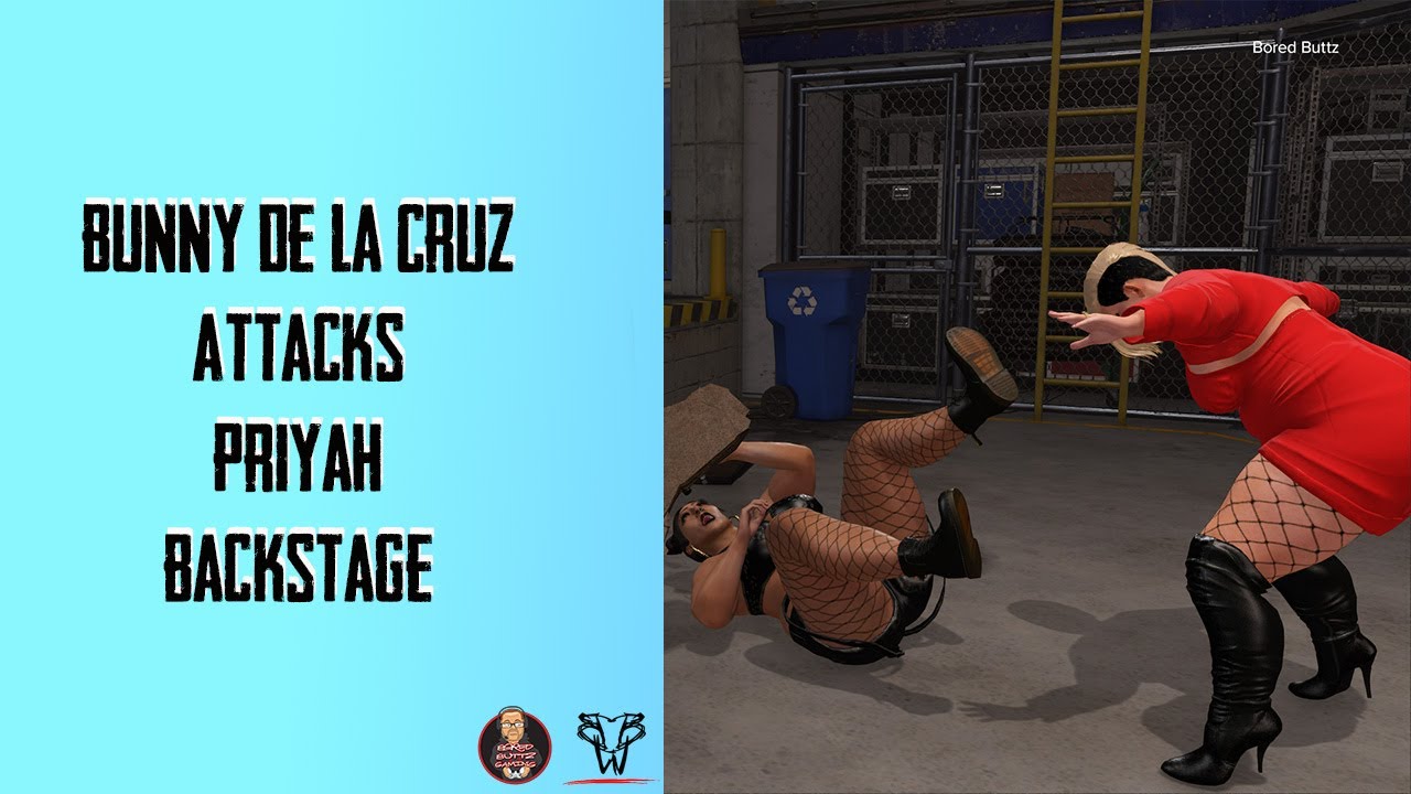 BUNNY DE LA CRUZ ASSAULTS PRIYAH BACKSTAGE BBW WEEK 29 6/3/25 - YouTube
