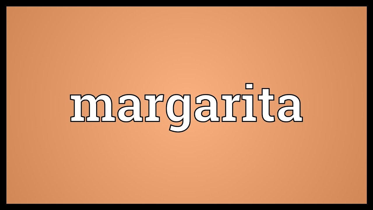 Margarita Meaning YouTube