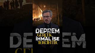 Deprem Gerçek, İhmal Tercihtir - Adil Elzerey