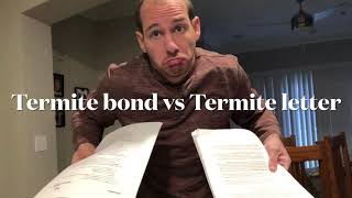 What's the difference?  Termite bond vs Termite letter