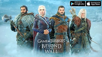 Game of Thrones Beyond the Wall - Beta Gameplay (Android/IOS)