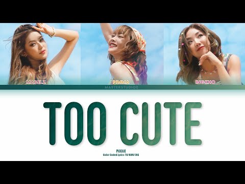 PiXXiE - เกินต้าน (Too Cute) [THAI/ROM/ENG Color Coded Lyrics]