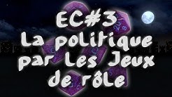 La politique par les jeux de rôle #EspritCritique 3