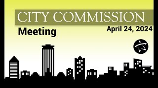 City Commission Meeting - April 24, 2024