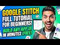 Google Stitch Full Tutorial for Beginners — Build Any App UI in Minutes (Free)