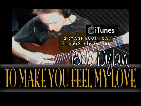 To Make You Feel my love - Bryan Rason - Adele Cov...