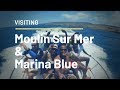 Visiting Moulin Sur Mer & Marina Blue