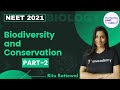 Biodiversity and Conservation | Part 2 | NEET 2021 | NEET Biology | Ritu Rattewal