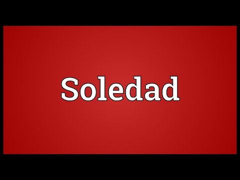 Soledad Meaning