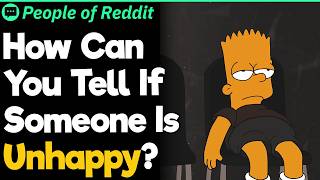 How Can You Tell If Someone Is Unhappy?